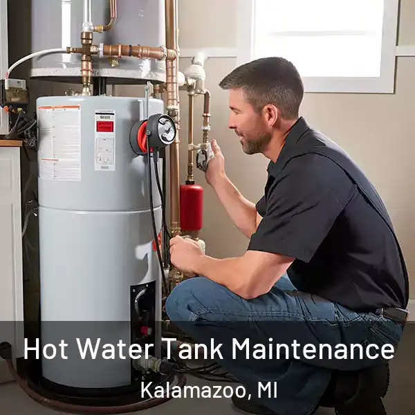  Hot Water Tank Maintenance Kalamazoo, MI